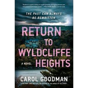 Return to Wyldcliffe Heights -- Carol Goodman